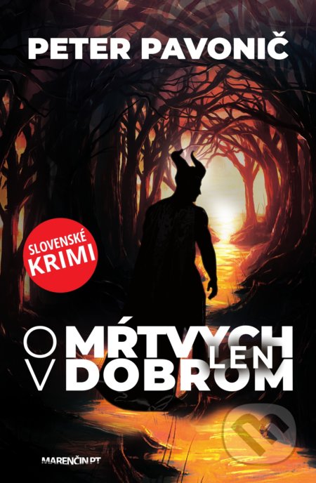 O mŕtvych len v dobrom (Slovenské krimi)