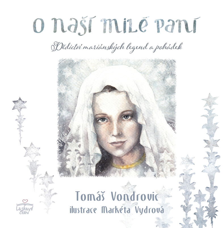 O Naší Milé Paní - Tomáš Vondrovic