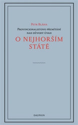 O nejhorším státě (Provincionalistovo přemítání nad důvody úvah) - kniha z kategorie Filozofie