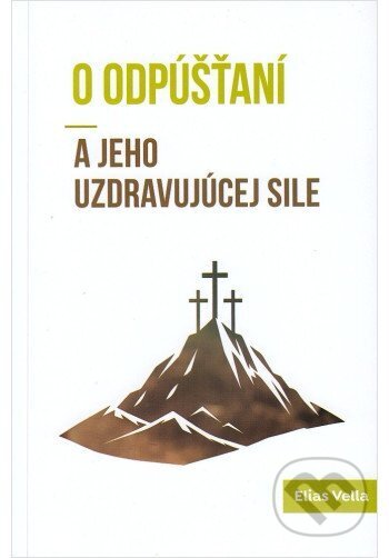 O odpúšťaní a jeho uzdravujúcej sile