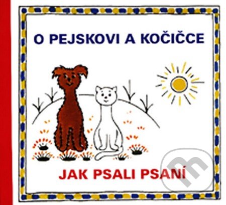 O pejskovi a kočičce (Jak psali psaní)