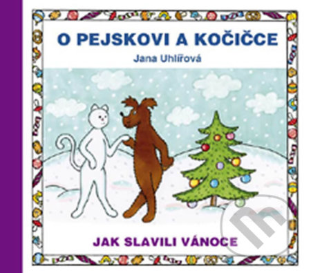 O pejskovi a kočičce - Jak slavili Vánoce