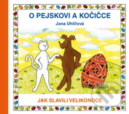 O pejskovi a kočičce - Jak slavili Velikonoce