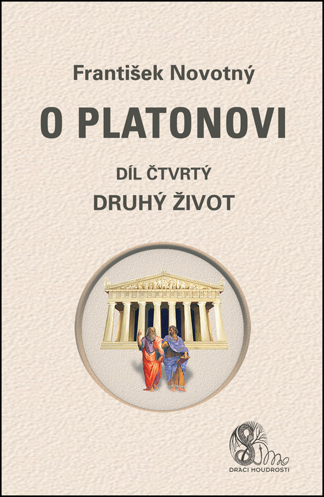 O Platonovi Díl čtvrtý Druhý život