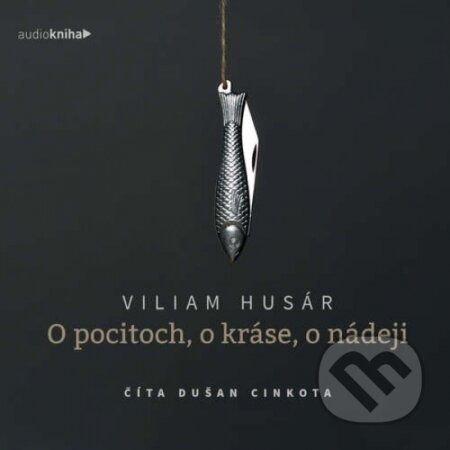 O pocitoch, o kráse, o nádeji (audiokniha)