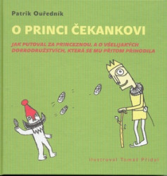 O princi Čekankovi (Jak putovali za princeznou, a o všelijakých dobrodružstvích, která se mu přitom přihodila) - kniha z kategorie Pro děti