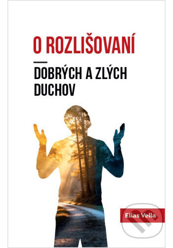 O rozlišovaní dobrých a zlých duchov