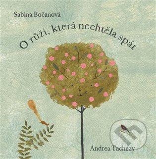 O růži, která nechtěla spát