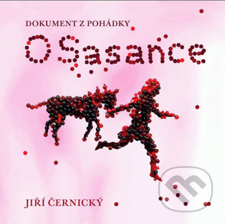 O Sasance (Dokument z pohádky)