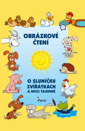 O sluníčku, zvířátkách a noci tajemné - Obrázkové čtení