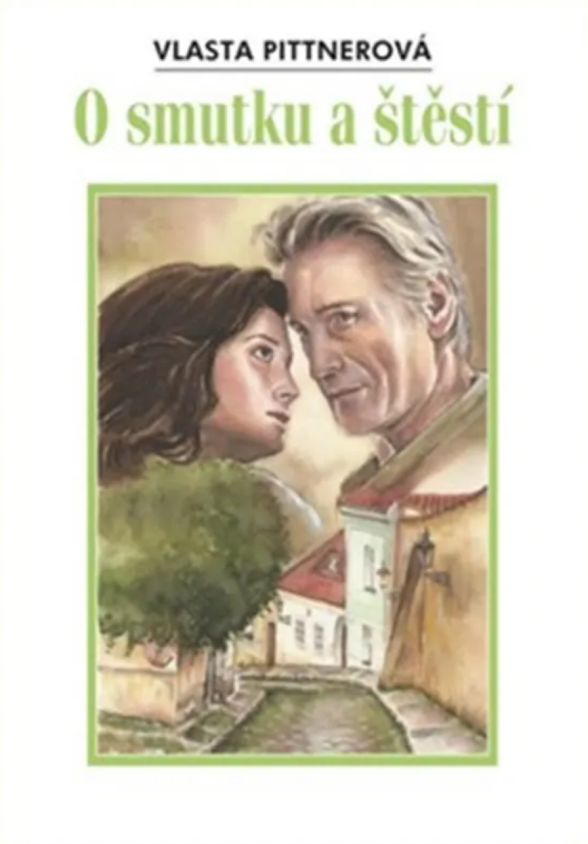 O smutku a štěstí - Vlasta Pittnerová