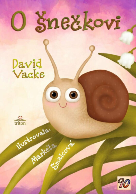 O šnečkovi - Markéta Šmalcová, David Vacke