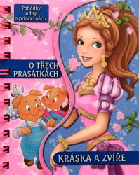 O třech prasátkách / Kráska a zvíře (Pohádky a hry o princeznách) - kniha z kategorie Pohádky