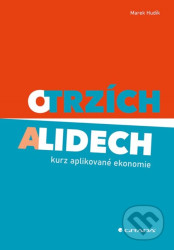 O trzích a lidech (kurz aplikované ekonomie)