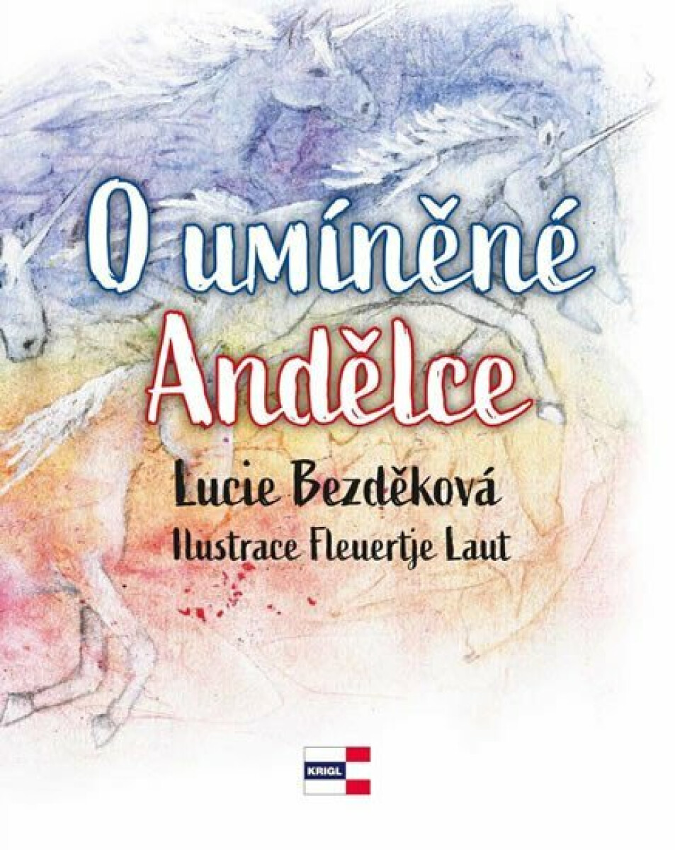 O umíněné Andělce - Lucie Bezděková, Fleuertje Laut