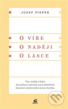 O víře. O naději. O lásce