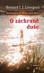 O záchraně duše (Spolupůsobení tří velkých vůdců lidstva) - kniha z kategorie Spiritualita