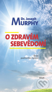 O zdravém sebevědomí (Škola pozitivního myšlení)