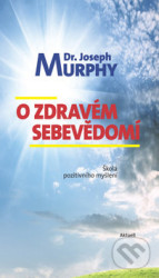 O zdravém sebevědomí (Škola pozitivního myšlení)