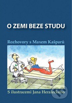 O zemi beze studu (Rozhovory s Maxem Kašparů)