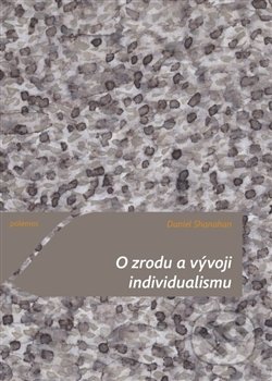 O zrodu a vývoji individualismu