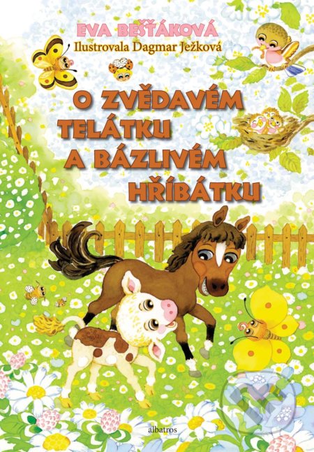 O zvědavém telátku a bázlivém hříbátku