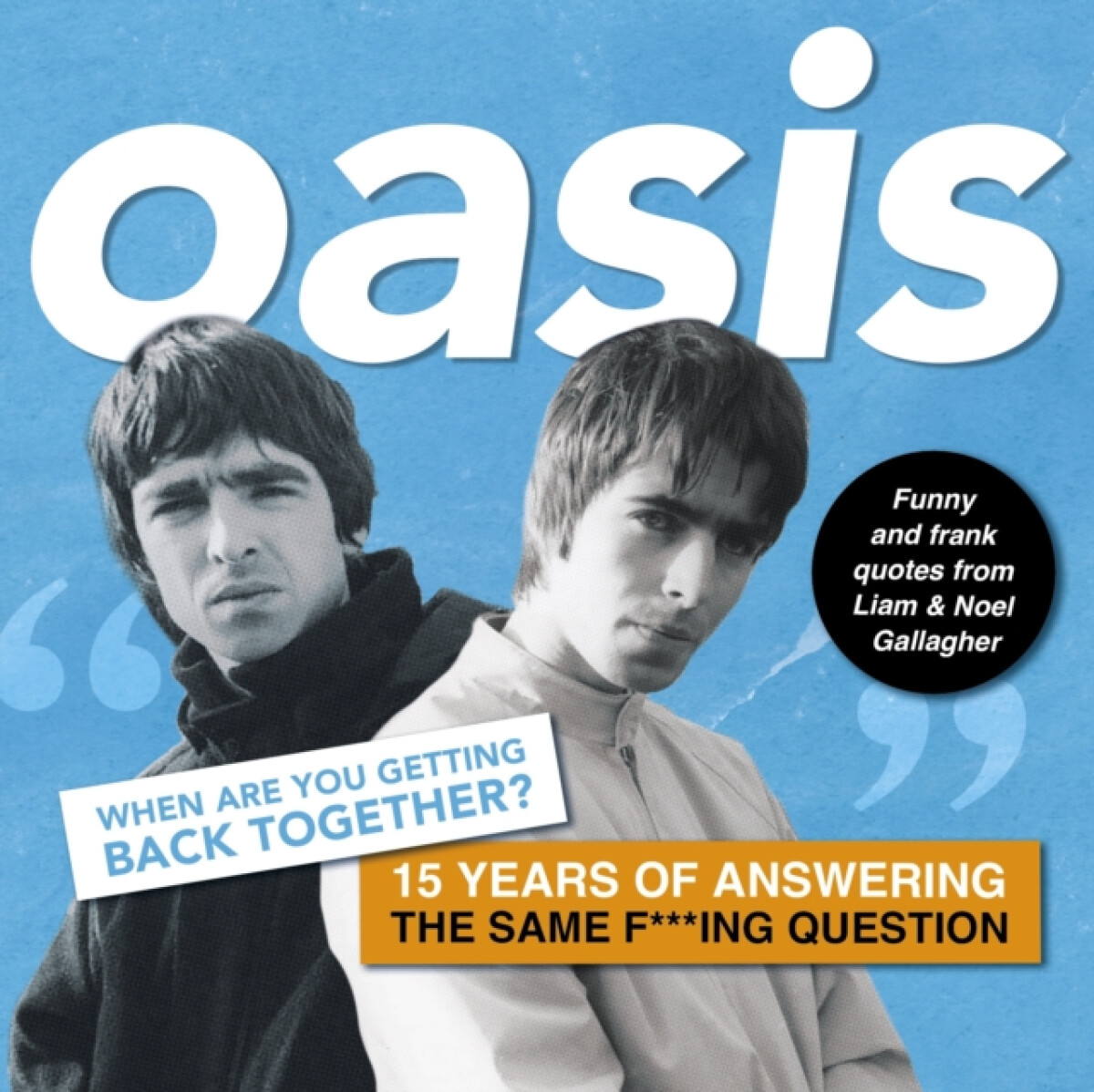 Oasis: When are you getting back together?