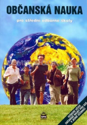 Občanská nauka pro střední odborné školy (Veškeré učivo občanské nauky pro SOŠ v jedné učebnici) - kniha z kategorie Střední školy