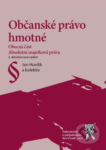 Občanské právo hmotné (Obecná část. Absolutní majetková práva, 2. vydání) - kniha z kategorie Právo