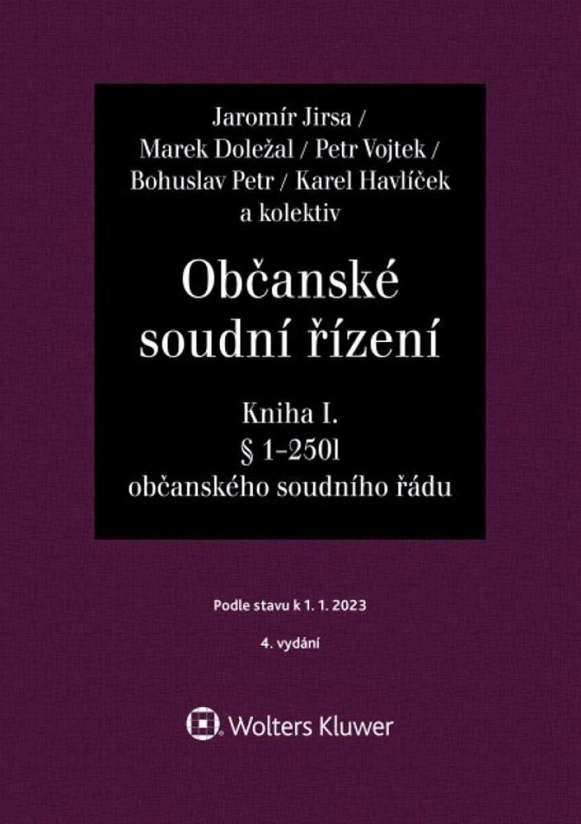 Občanské soudní řízení Kniha I - Karel Havlíček, Petr Vojtek, Jaromír Jirsa, Bohuslav Petr, Marek Doležal