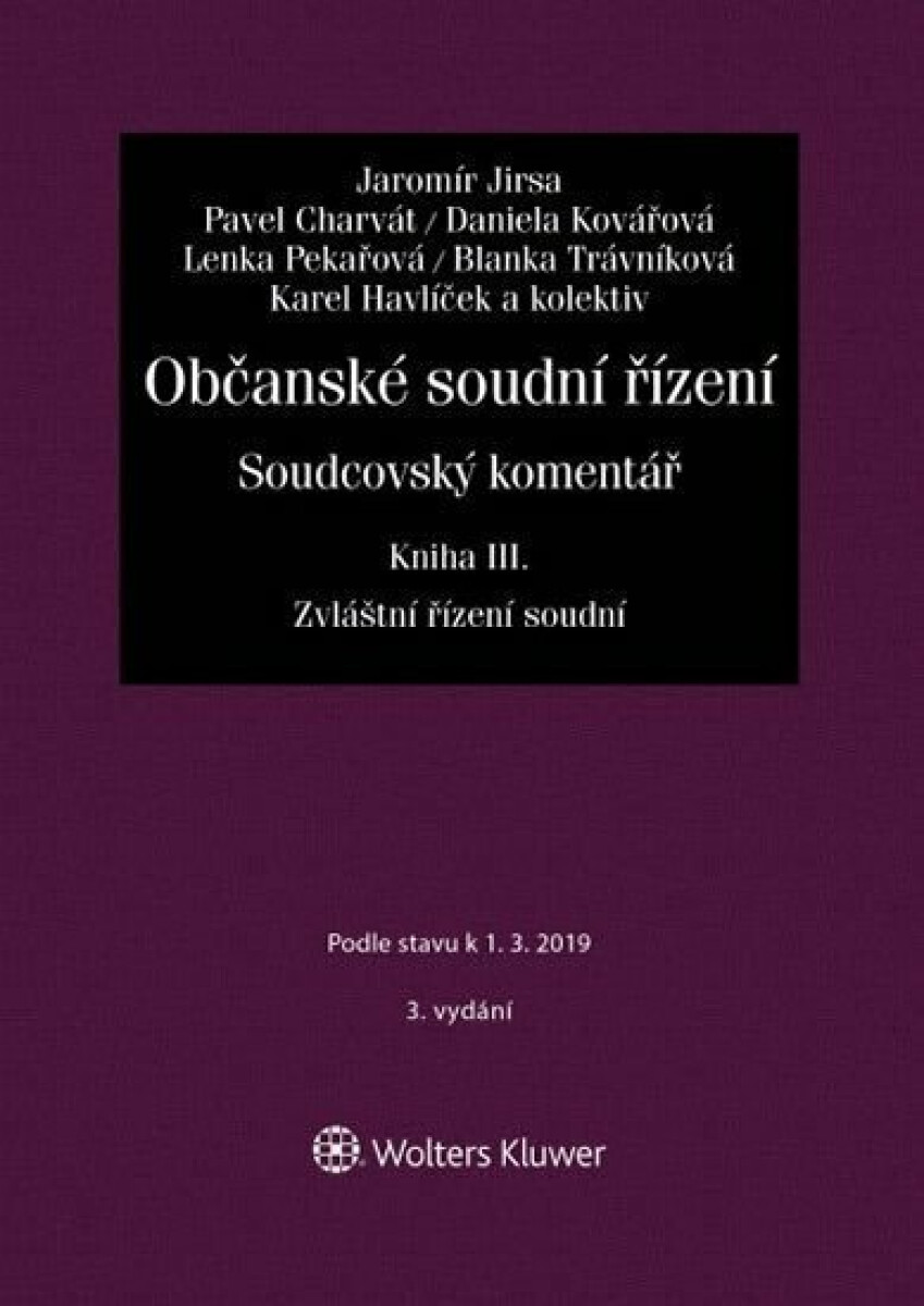Občanské soudní řízení. Soudcovský komentář. Kniha III (zákon č. 292/2013 Sb., o zvláštních řízeních soudních) - Jaromír Jirsa