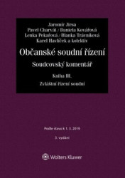 Občanské soudní řízení. Soudcovský komentář. Kniha III (zákon č. 292/2013 Sb., o zvláštních řízeních soudních)