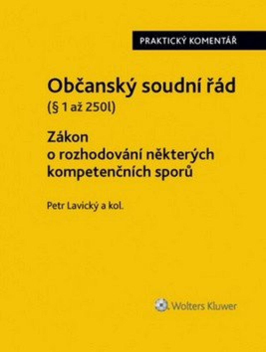 Občanský soudní řád: Řízení sporné - Petr Lavický