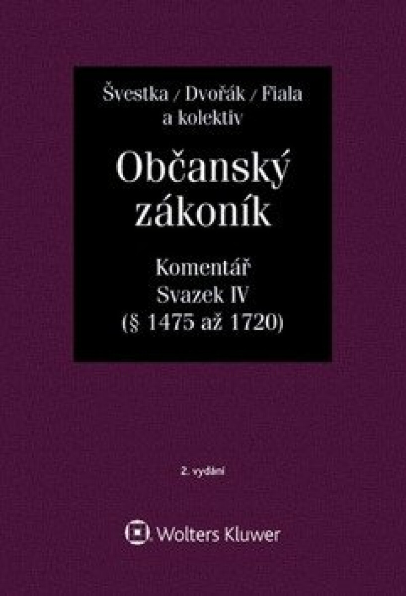 Občanský zákoník, Svazek IV (dědické právo) - Jan Dvořák, Josef Fiala, Jiří Švestka, Martin Šešina, Wawerka Karel