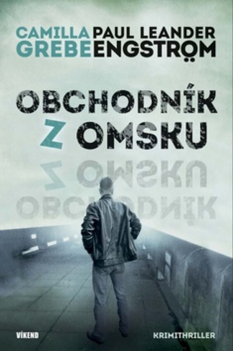 Obchodník z Omsku - Camilla Grebe, Engström Leander Paul