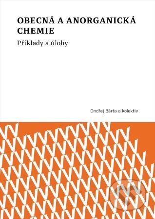 Obecná a anorganická chemie (Příklady a úlohy)