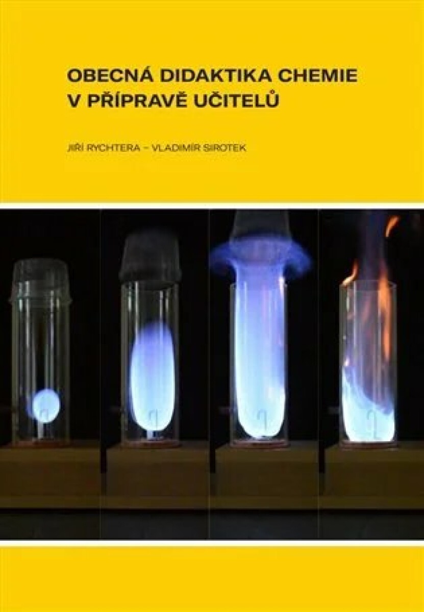 Obecná didaktika chemie v přípravě učitelů - Jiří Rychtera, Vladimír  Sirotek