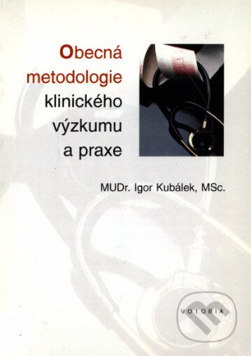 Obecná metodologie klinického výzkumu a praxe