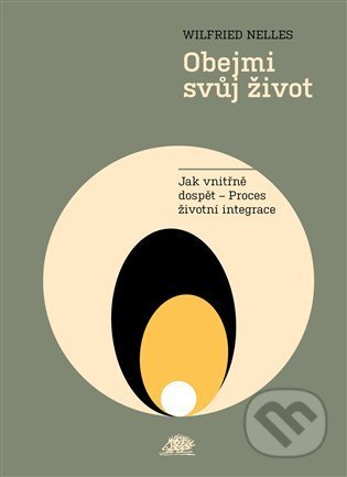 Obejmi svůj život (Jak vnitřně dospět