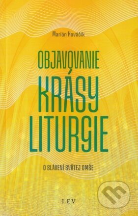 Objavovanie krásy liturgie
