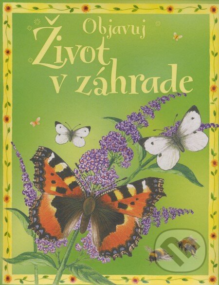 Objavuj život v záhrade