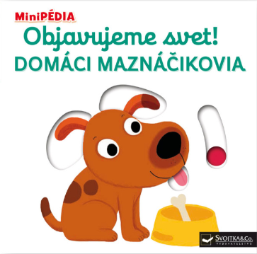 Objavujeme svet! Domáci maznáčikovia - Nathalie Choux