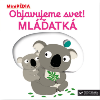 Objavujeme svet! Mláďatká