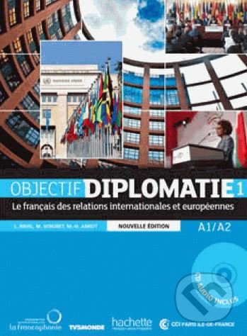 Objectif Diplomatie 1: Livre de l'élève (A1/A2)