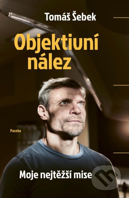Objektivní nález (Moje nejtěžší mise)
