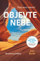 Objevte nebe (život smrtí nekončí : skutečné příběhy) - kniha z kategorie Filozofie