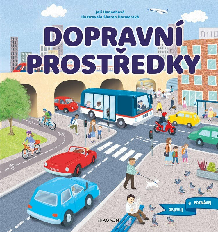 Objevuj a poznávej – Dopravní prostředky - Joli Hannahová