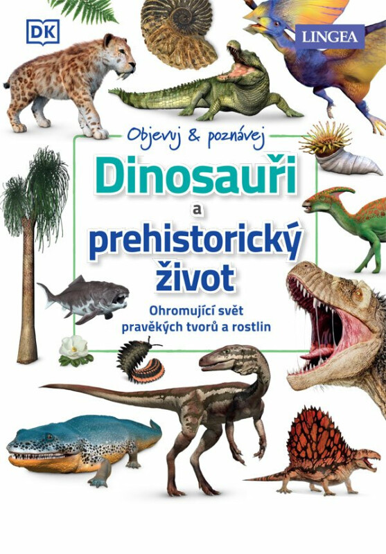 Objevuj & poznávej: Dinosauři a prehistorický život