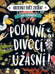Objevuj svět zvířat – Podivní, divocí, úžasní!