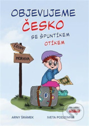 OBJEVUJEME ČESKO se Špuntíkem Otíkem